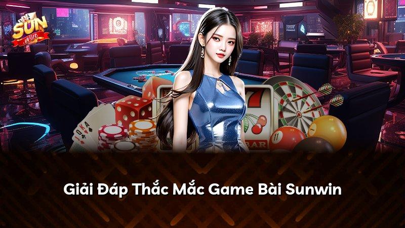 Giải Đáp Thắc Mắc Game Bài Sunwin