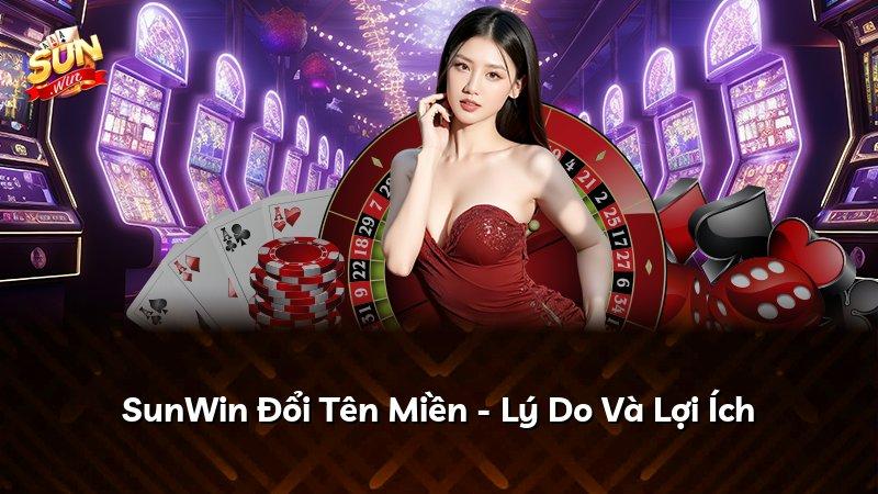 SunWin Đổi Tên Miền - Lý Do Và Lợi Ích